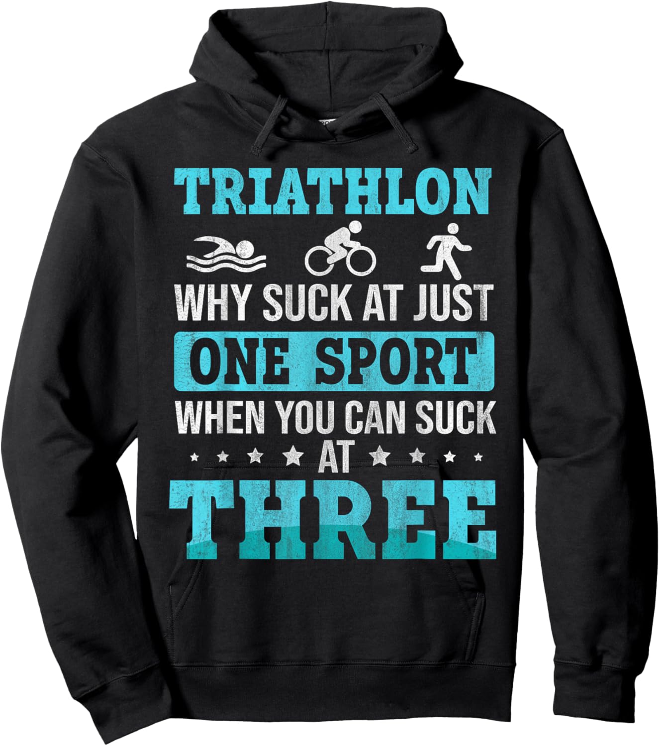 Why Suck At One Sport you can Suck at three Triathlon Hoodie - Hoodie | Black