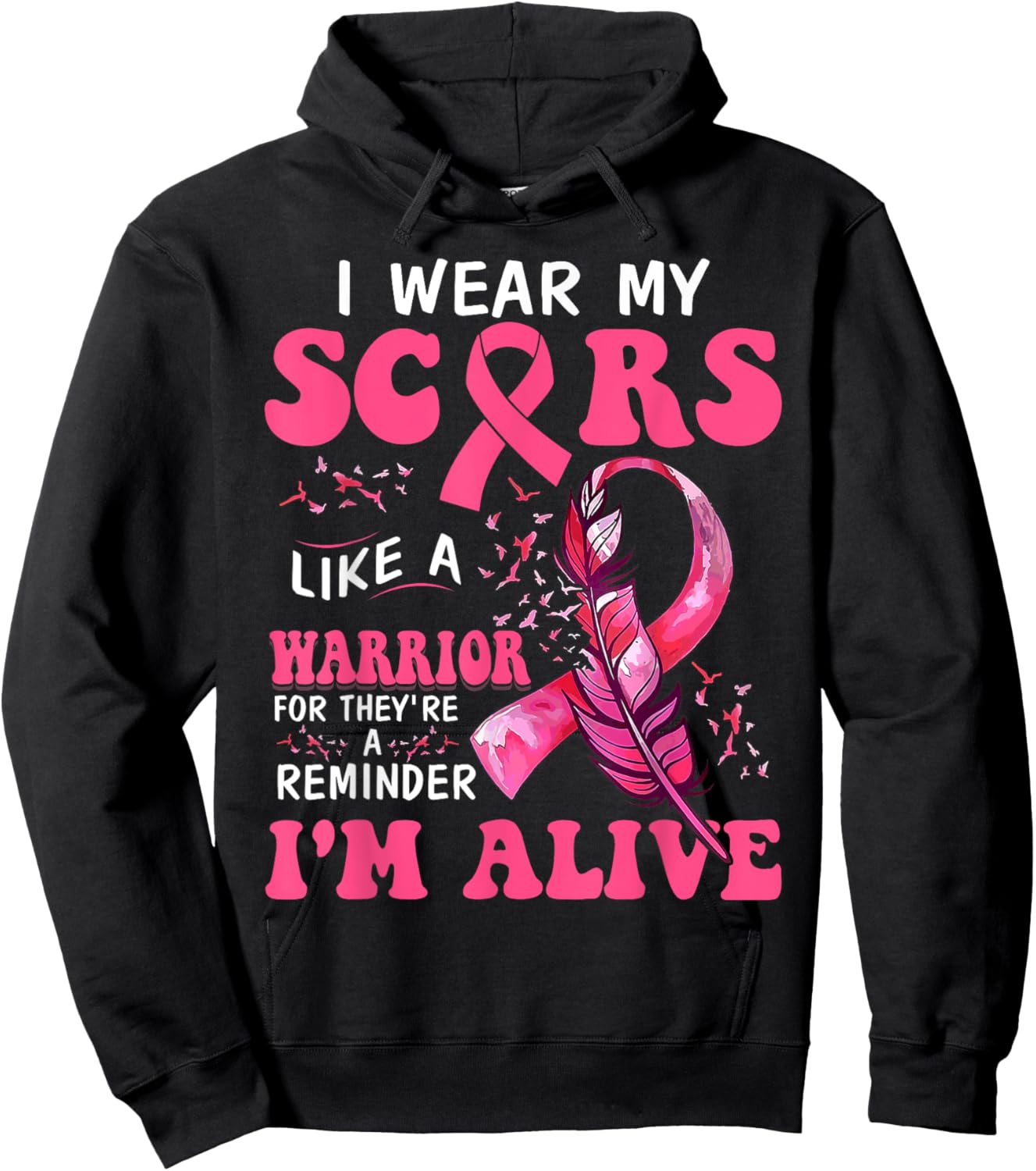 I Wear My Scars Like A Warrior Breast Cancer Hoodie - Hoodie | Black