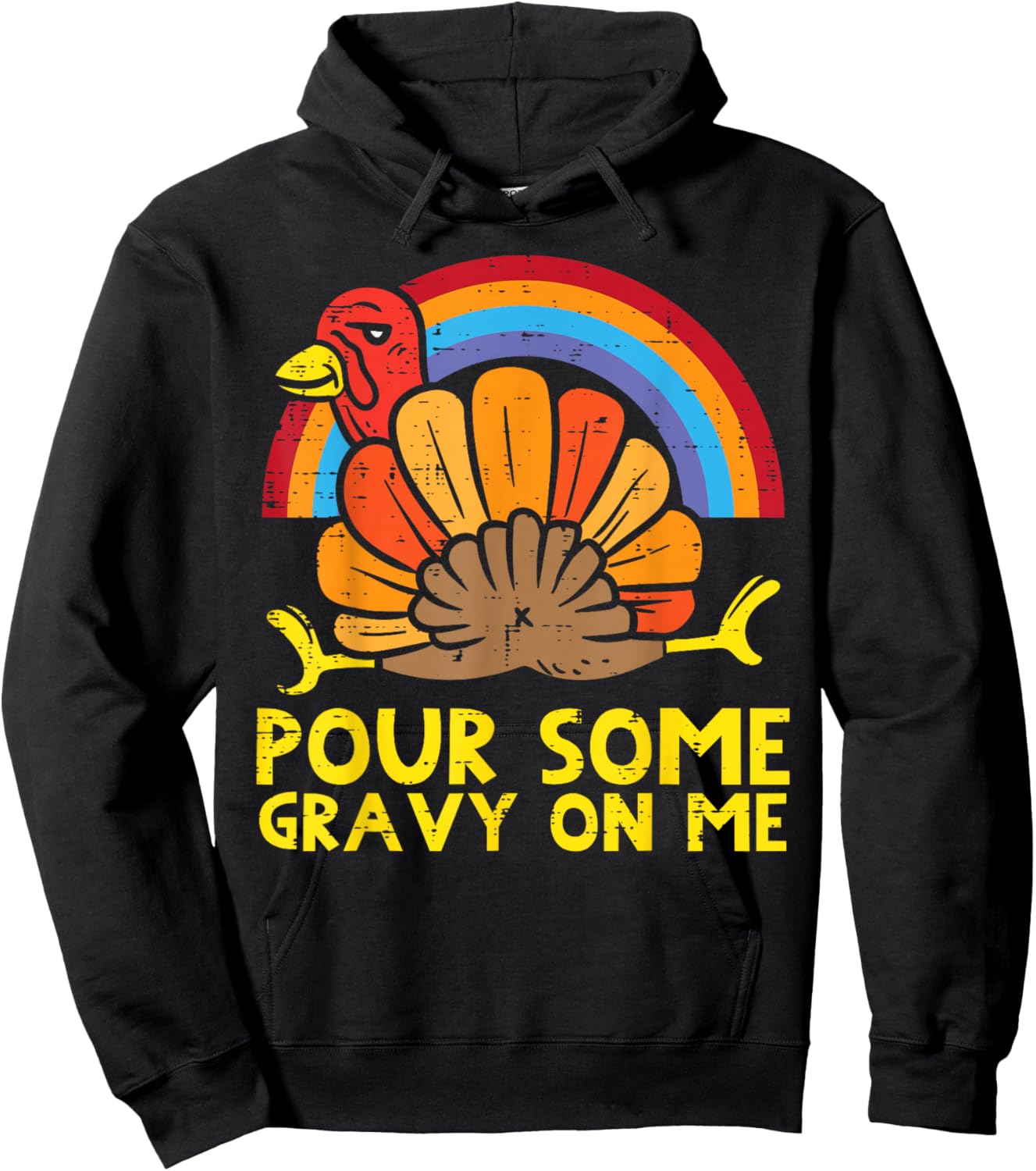 Pour Some Gravy On Me Turkey Rainbow Funny Thanksgiving Hoodie - Hoodie | Black