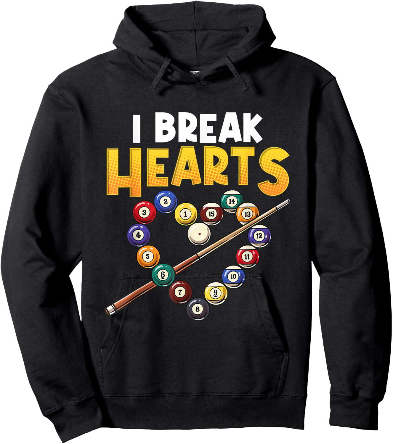 Funny Billiards Player I Break Hearts On The Pool Table Joke Hoodie - Hoodie | Black