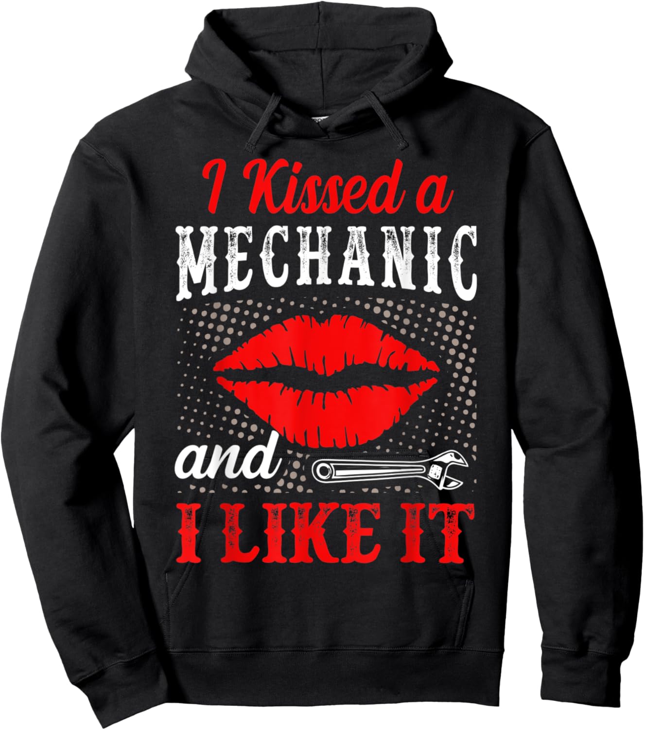I Kissed A Mechanic And I Like It Funny Mechanic Lovers Hoodie - Hoodie | Black