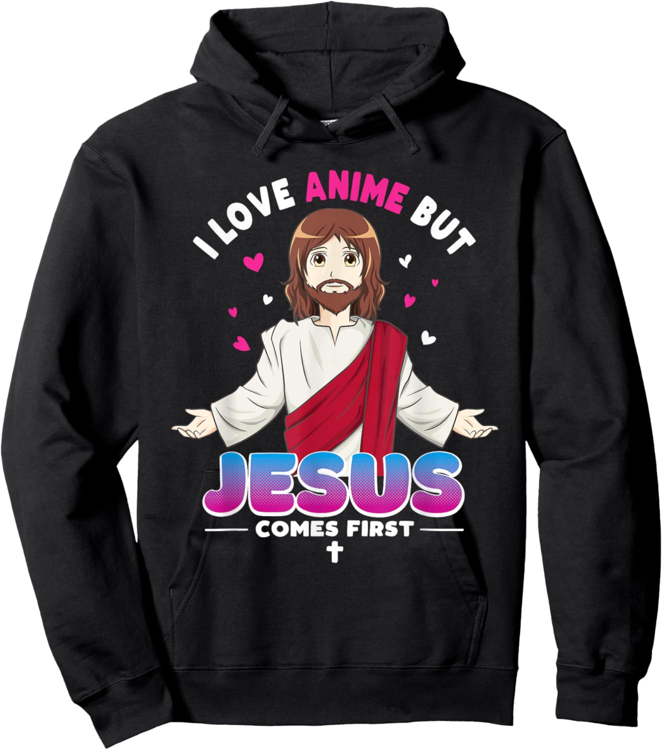 I Love Anime But Jesus Comes First Kawaii Japanese Hoodie - Hoodie | Black