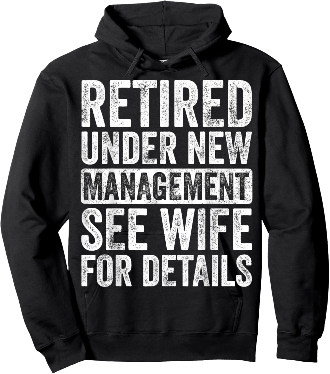 Retired Under New Management See Wife For Details Retirement Hoodie - Hoodie | Black