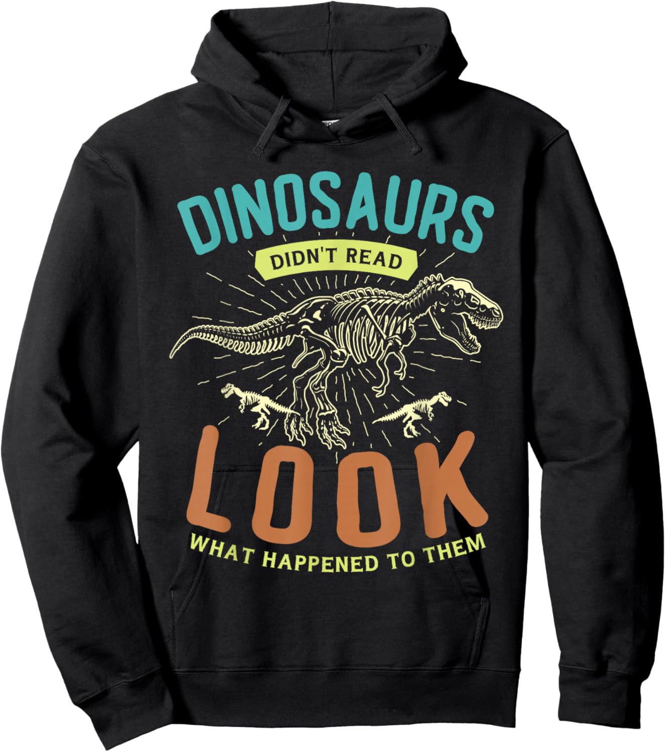 Dinosaurs didn't read look what happened to them Reader Hoodie - Hoodie | Black