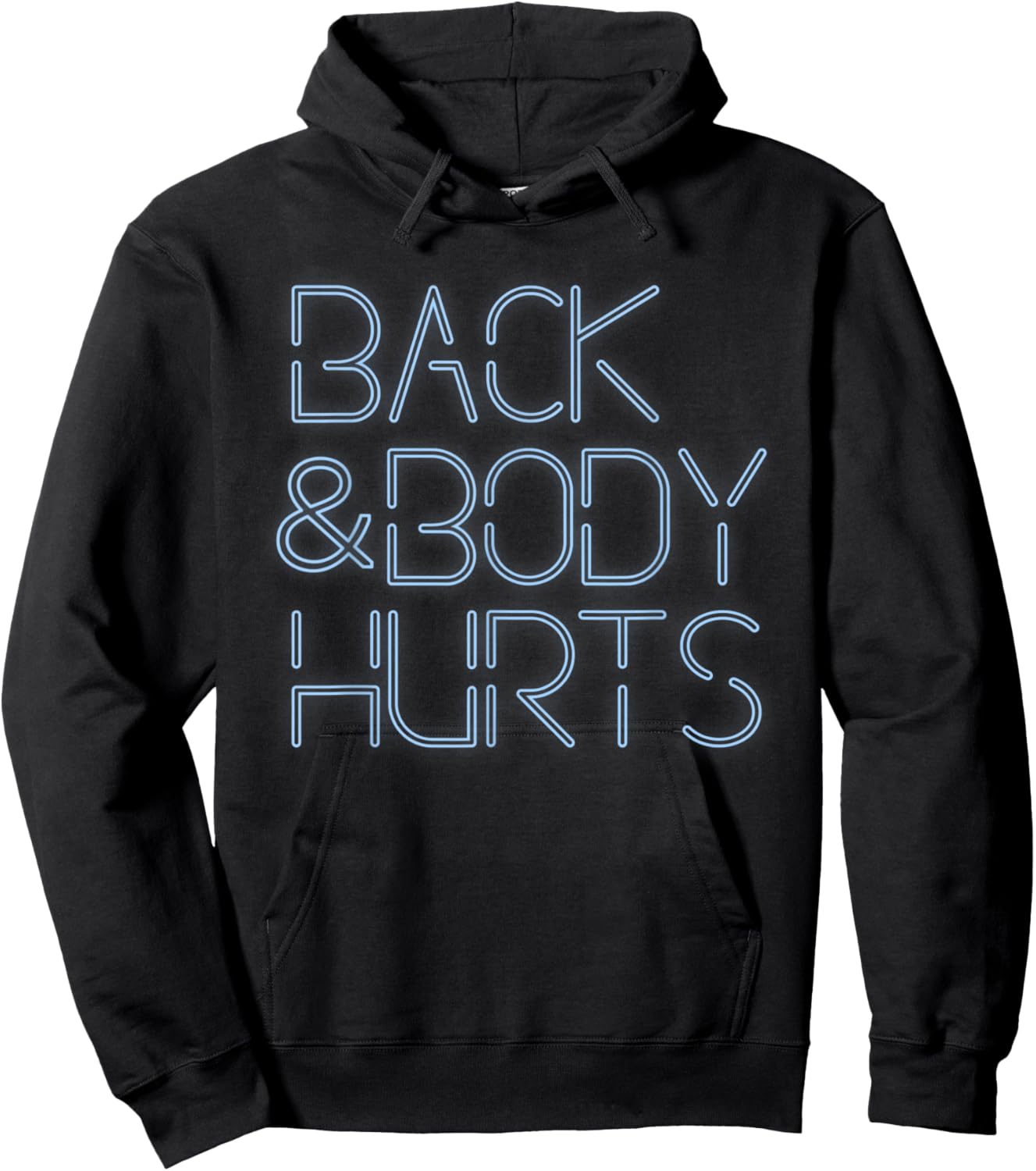 Back And Body Hurts Funny Meme Exercise Workout Gym Hoodie - Hoodie | Black
