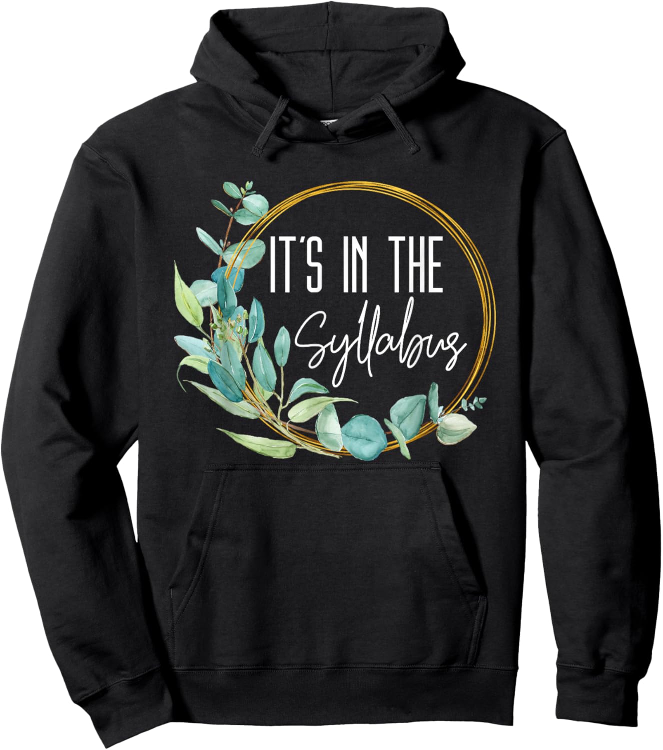 Women Professor Saying Student Funny It's In The Syllabus Hoodie - Hoodie | Black