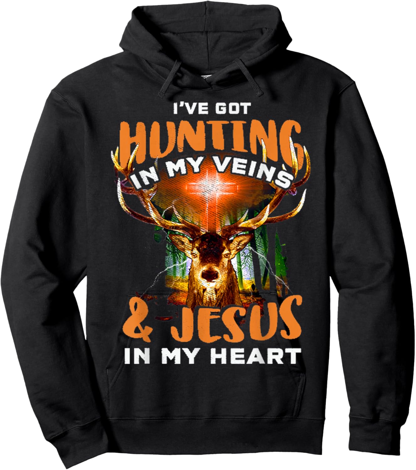 I've Got Hunting In My Veins And Jesus In My Heart Hoodie - Hoodie | Black
