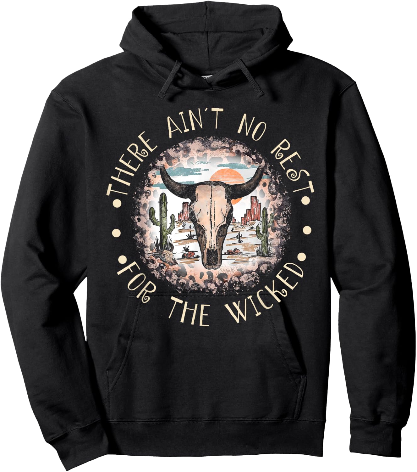 There Ain't No-Rest For The Wickeds Cactus and Bull-Skull Hoodie - Hoodie | Black