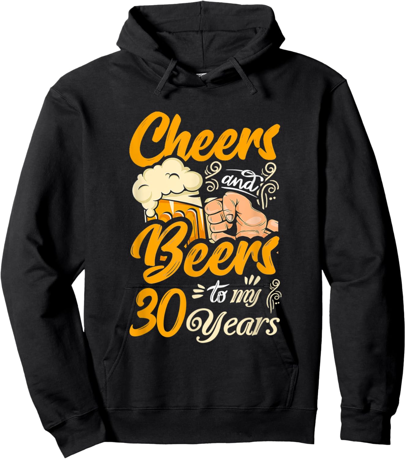 Cheers And Beers To My 30 Years Funny Birthday Hoodie - Hoodie | Black