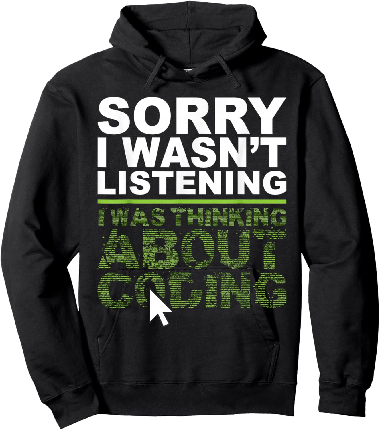 I Was Thinking About Coding - Programmer Coder Hoodie - Hoodie | Black