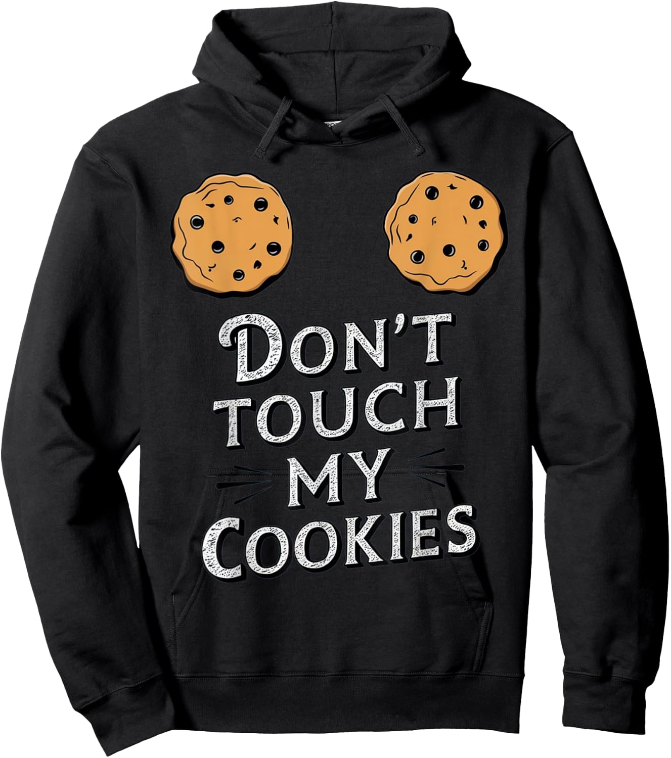 Funny Sayings Don't Touch My Cookies Boobs Breasts Women Hoodie - Hoodie | Black