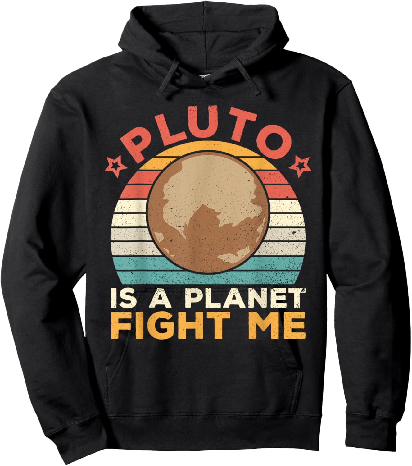 Pluto Is A Planet Fight Me Pluto Lover Vintage Science Nerd Hoodie - Hoodie | Black