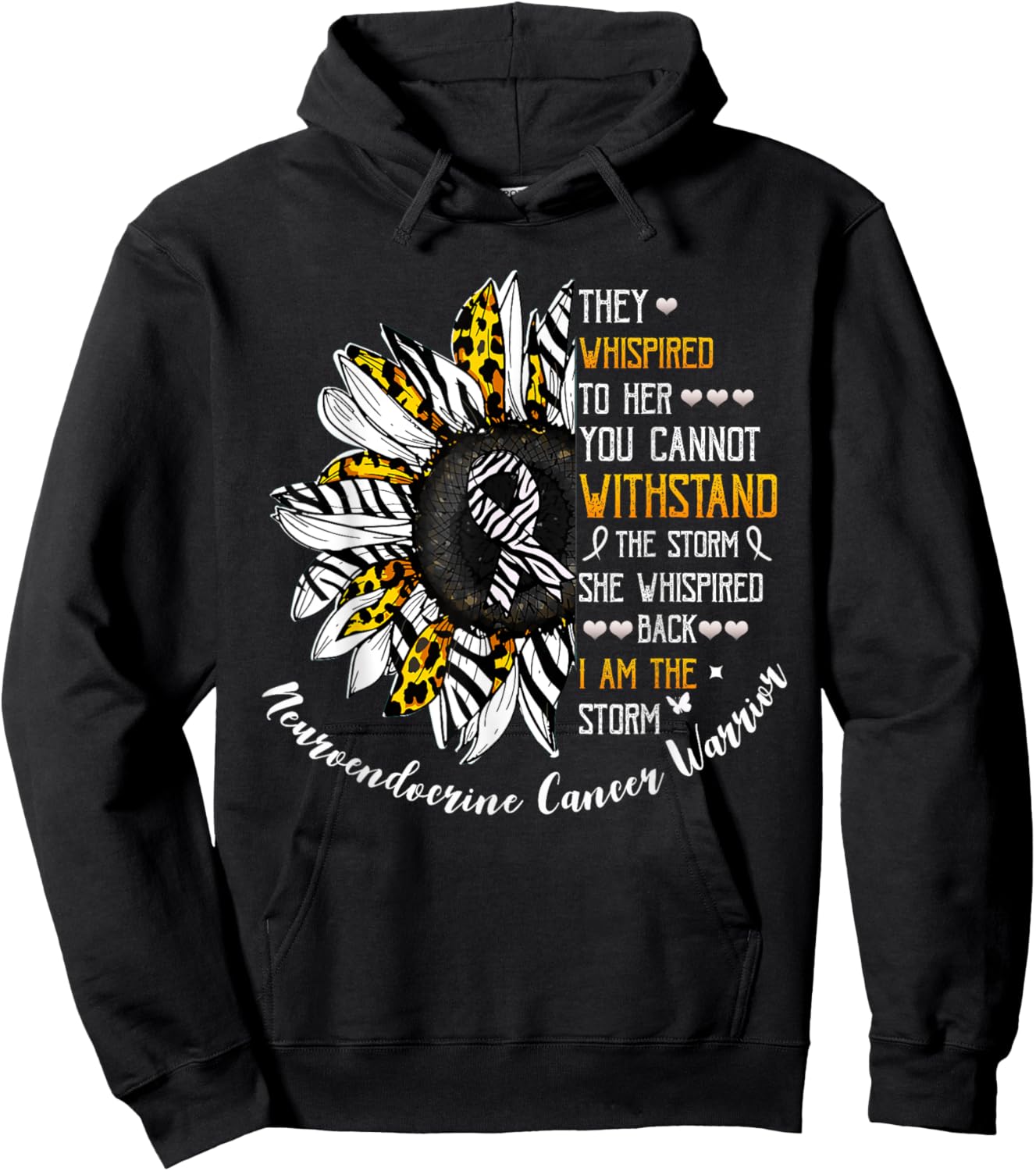 She Whispered I Am The Storm Neuroendocrine Cancer Warrior Hoodie - Hoodie | Black