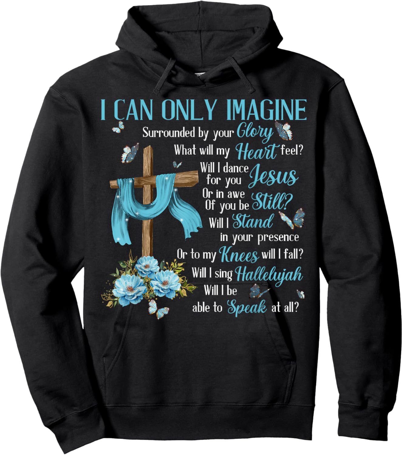I Only Can Imagine Faith Christian Faith Jesus God Lover Hoodie - Hoodie | Black