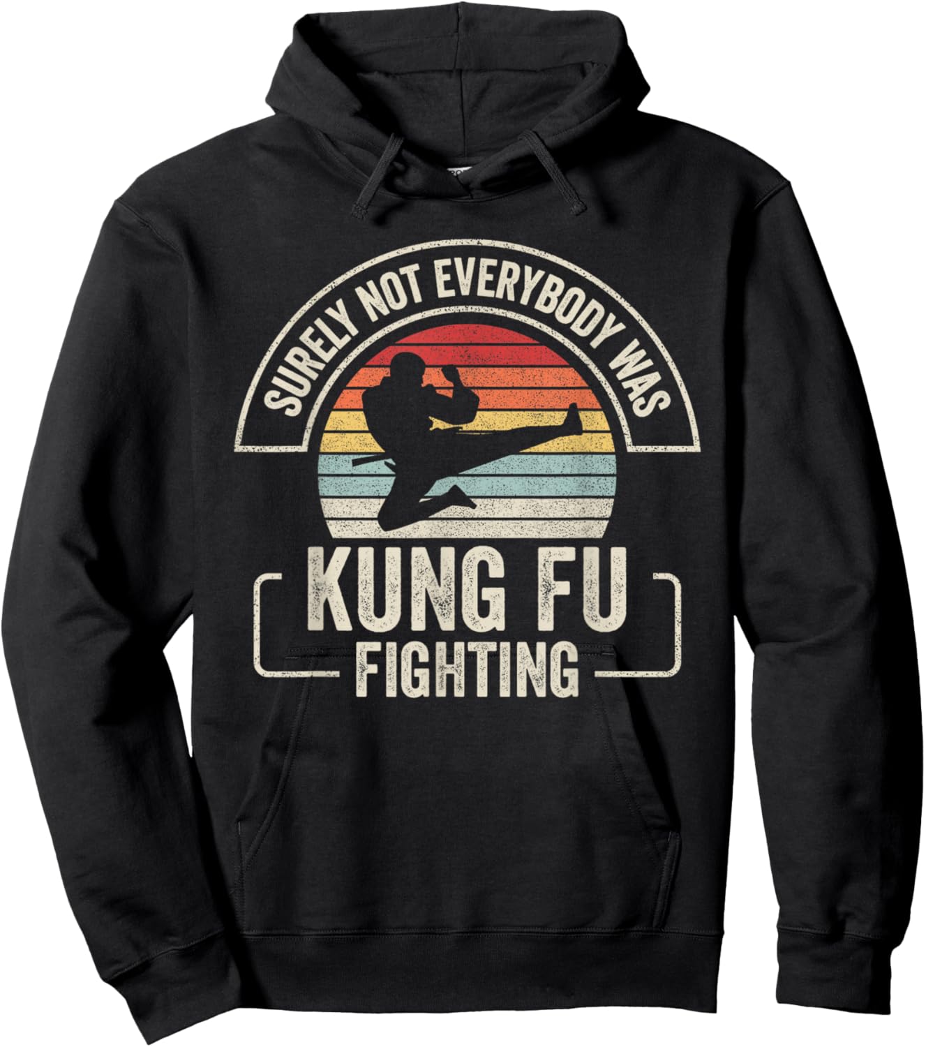 Retro Vintage Surely Not Everybody Was Kung Fu Fighting Hoodie - Hoodie | Black