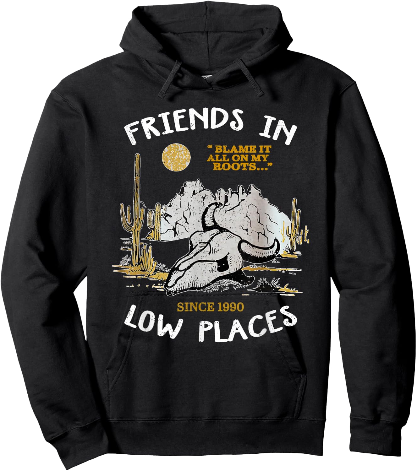 Friend In Low Places, 90s Country Western Hoodie - Hoodie | Black