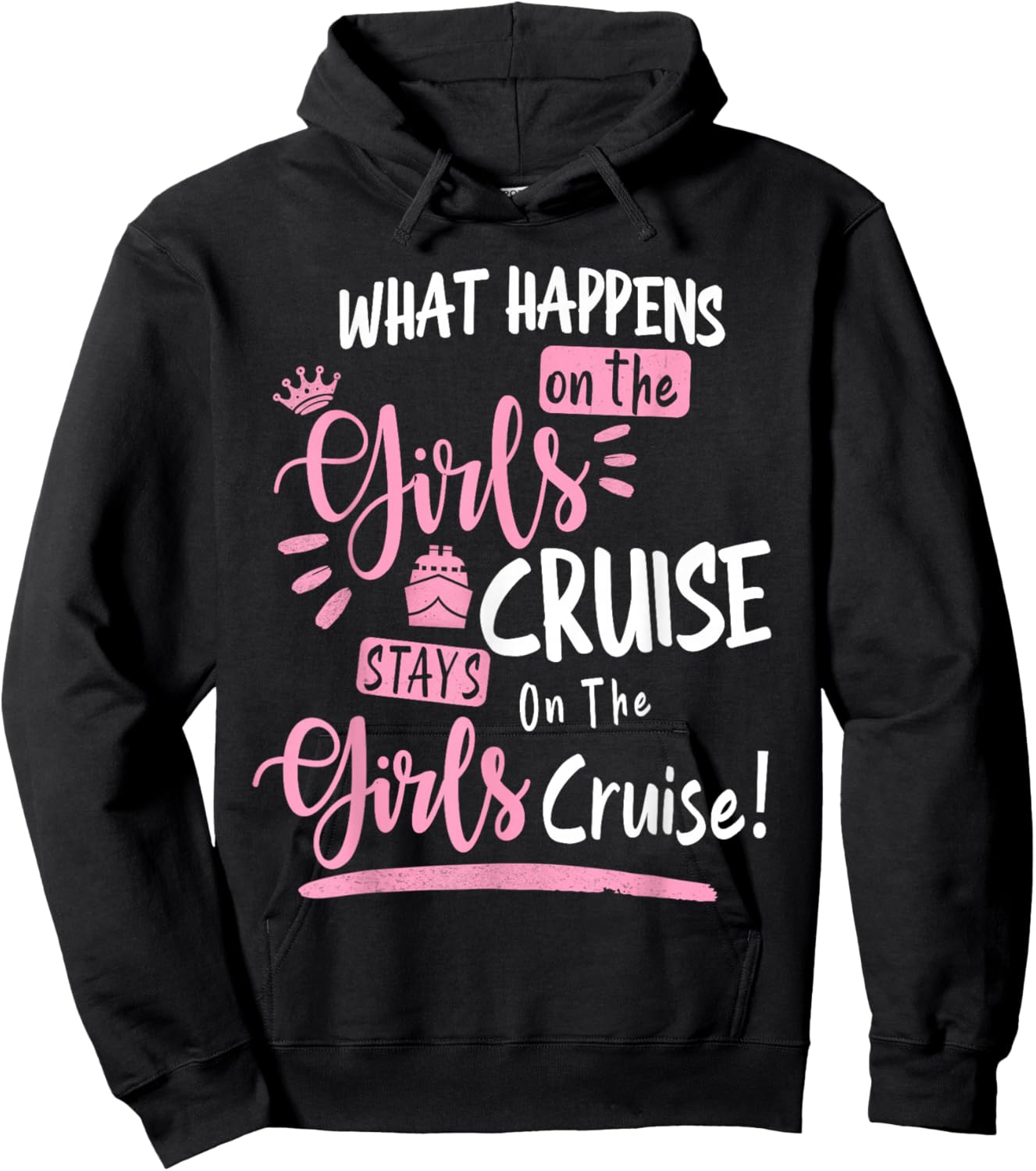 What Happens On The Cruise Stays On The Cruise Girls Weekend Hoodie - Hoodie | Black