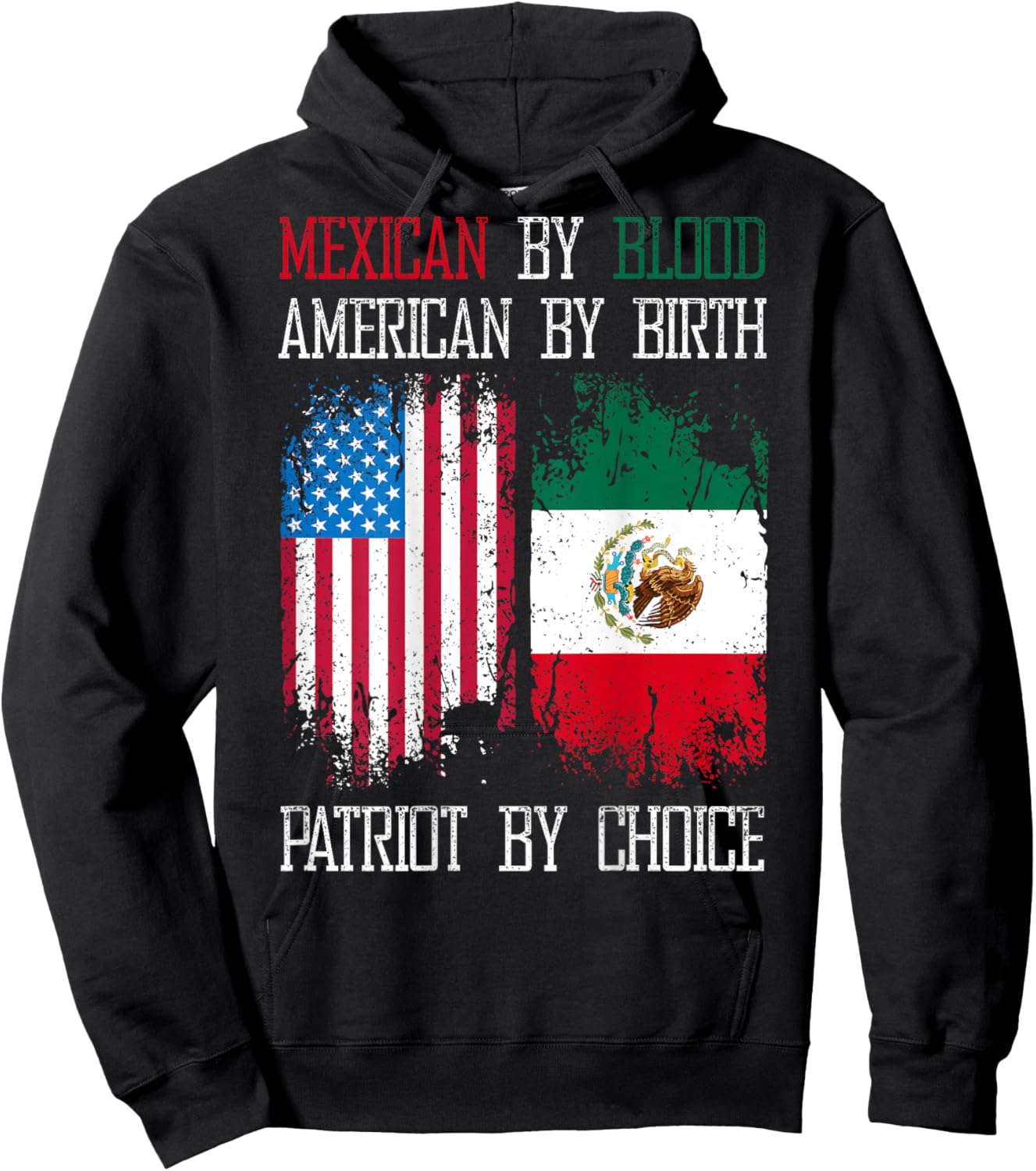 Mexican By Blood American By Birth Patriot By Choice Hoodie - Hoodie | Black