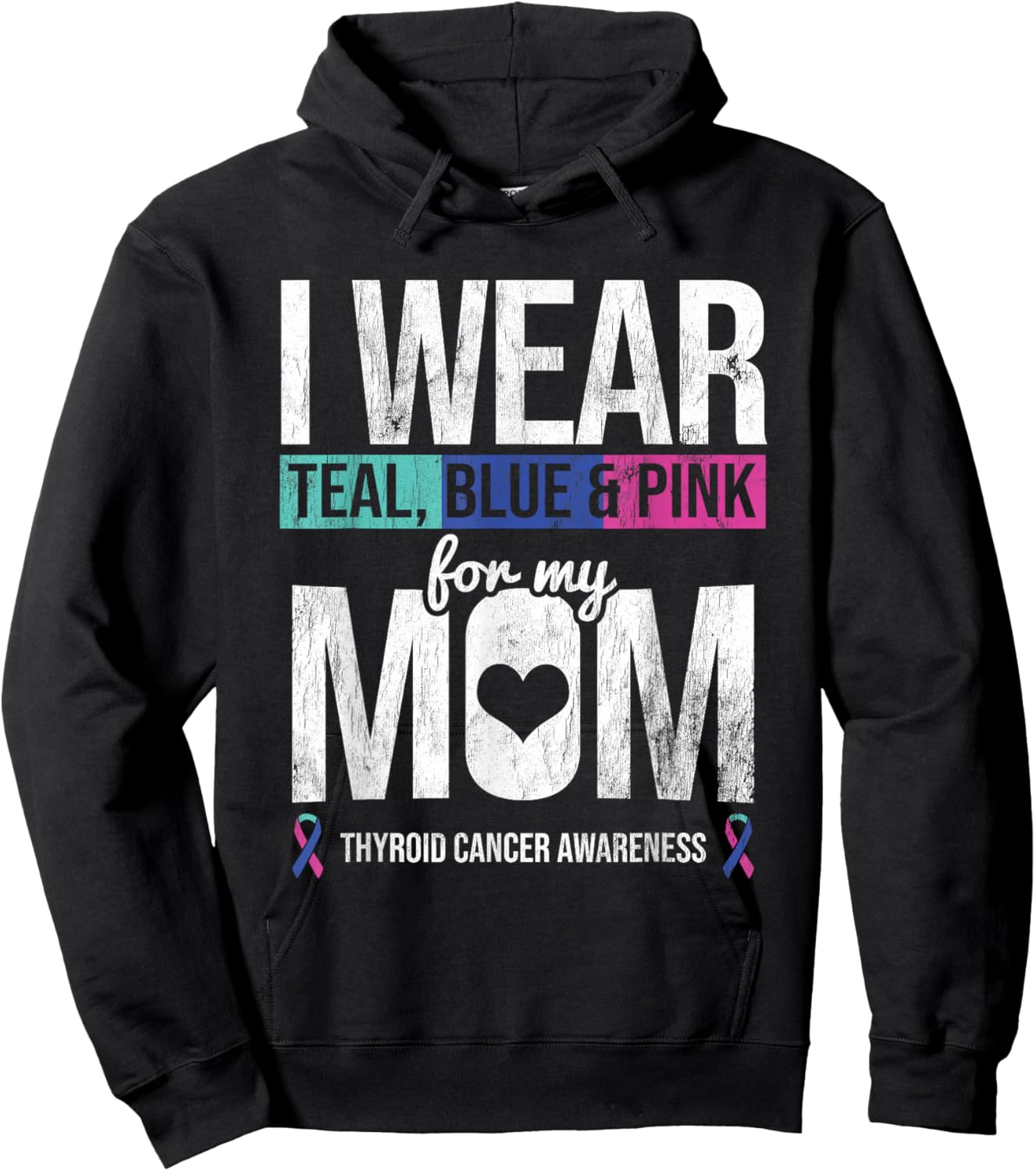 Wear Teal Blue Pink For Mom Thyroid Cancer Awareness Ribbon Hoodie - Hoodie | Black
