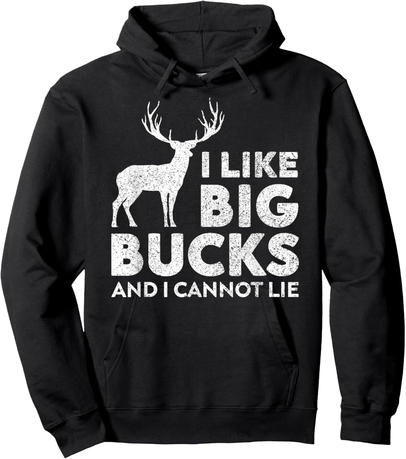 I Like Big Bucks and I Cannot Lie Deer Hunting Hoodie - Hoodie | Black