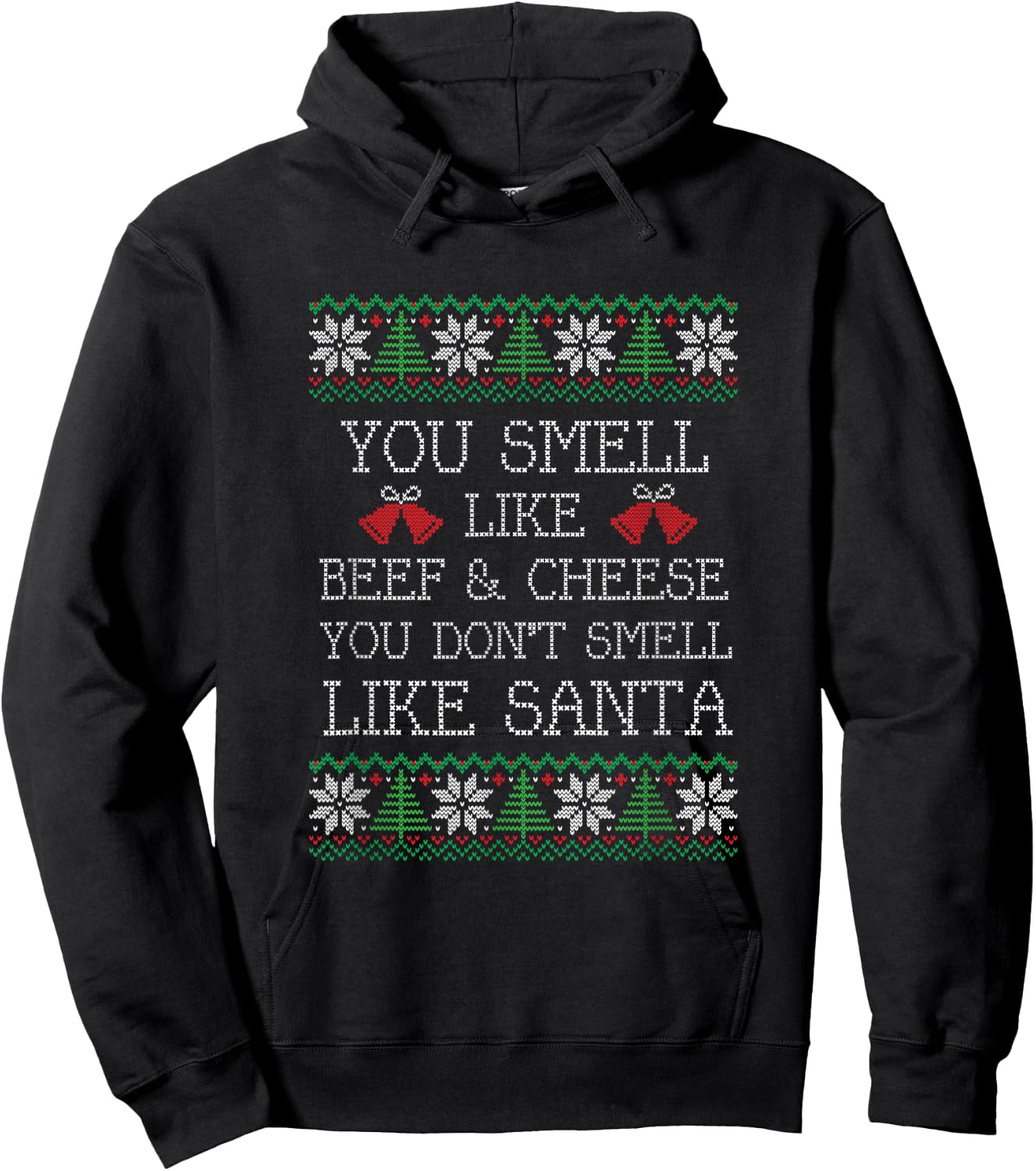 You smell like beef & cheese, you don't smell like Santa Hoodie - Hoodie | Black