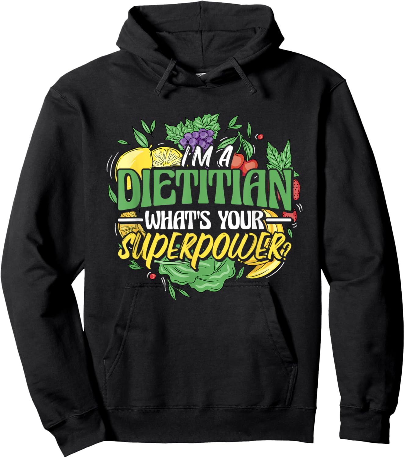 I'M A Dietitian What'S Your Superpower, Healthy Nutrition Hoodie - Hoodie | Black