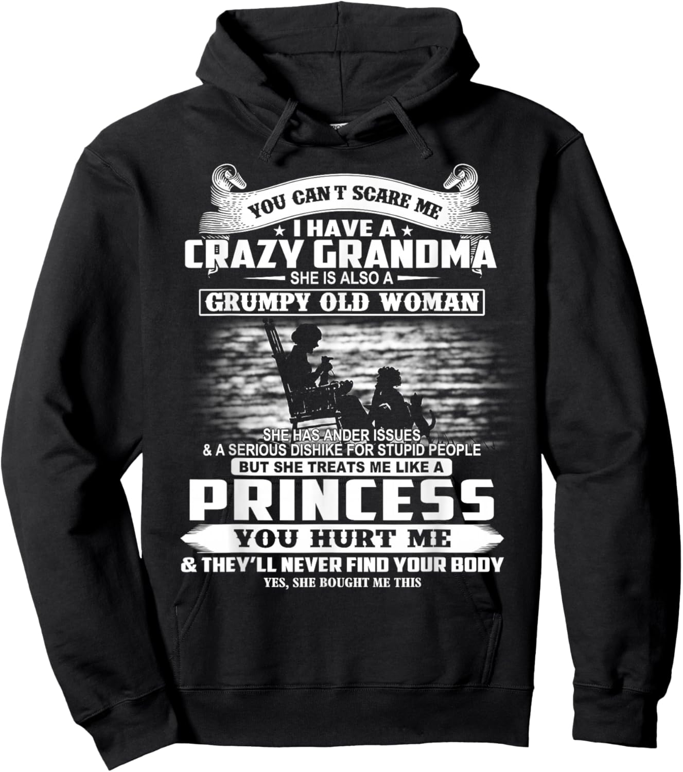 You Can't Scare Me I Have A Crazy Grandma Hoodie - Hoodie | Black