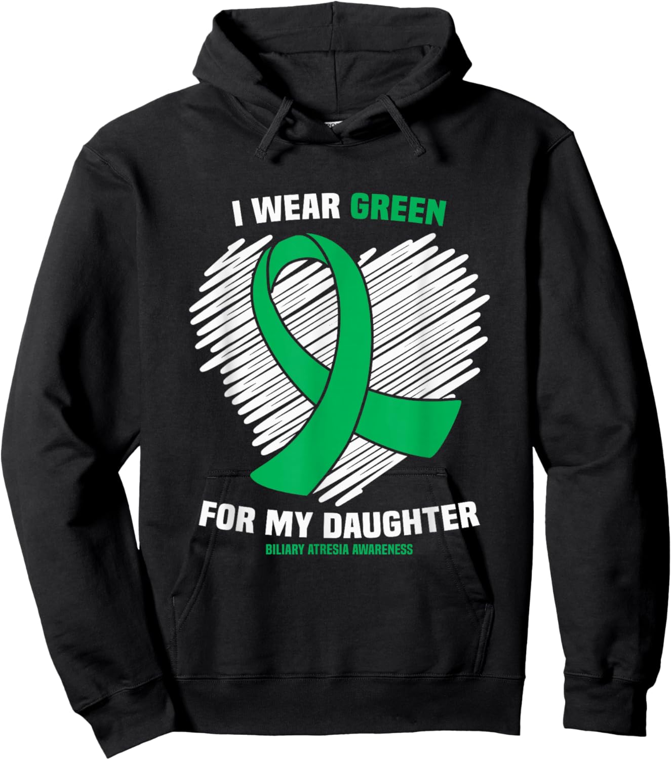 I Wear Green For My Daughter Biliary Atresia Awareness Hoodie - Hoodie | Black