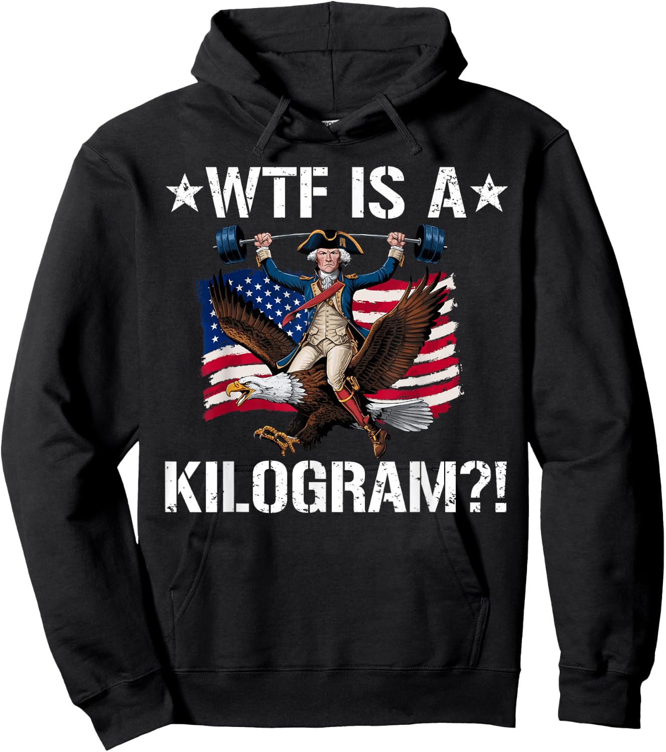 WTF is a Kilogram? Funny 4th of July Patriotic Eagle USA Hoodie - Hoodie | Black