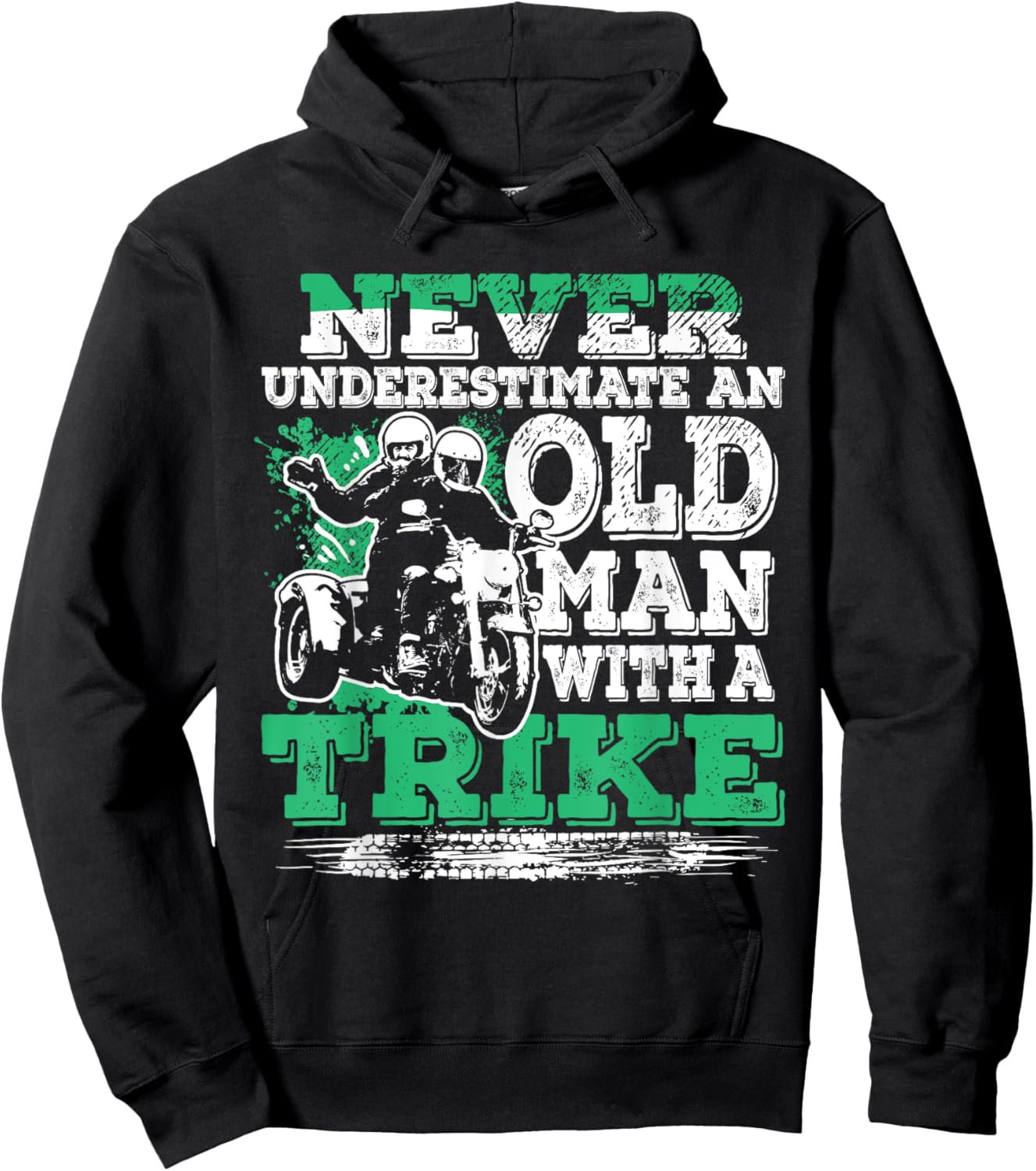 Never Underestimate An Old Man With A Trike Cool Trike Rider Hoodie - Hoodie | Black