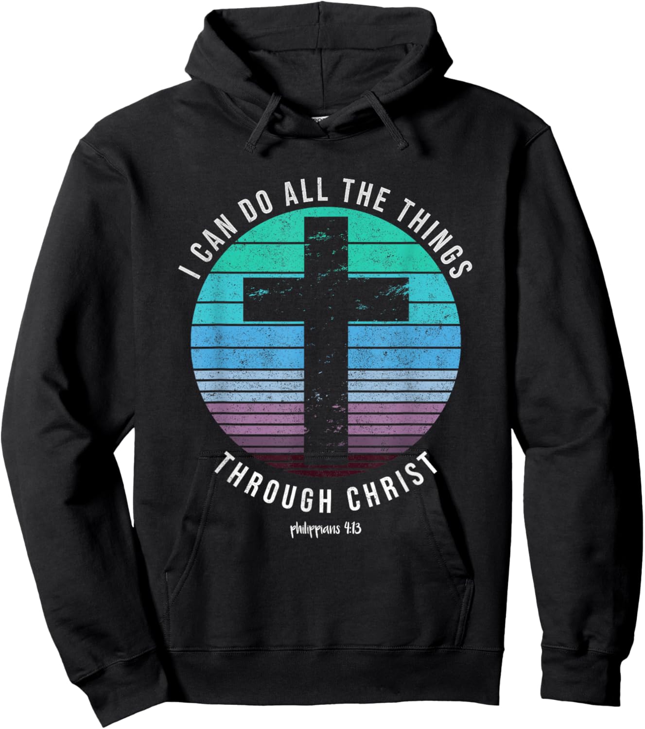 I Can Do All The Things Through Christ Who Strengthens Me Hoodie - Hoodie | Black