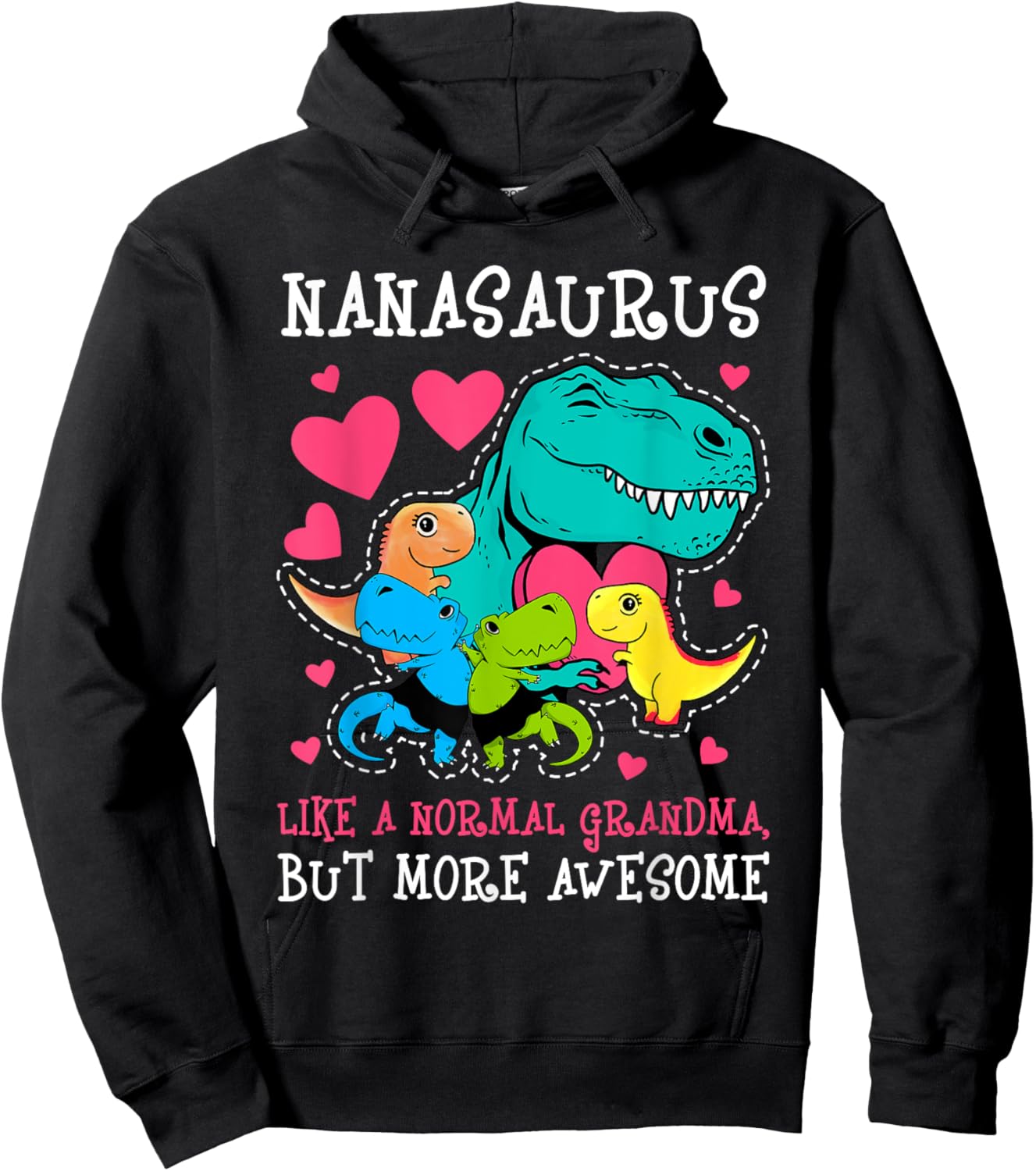 Nanasaurus Like A Normal But More Awesome Grandma T-rex Dino Hoodie - Hoodie | Black