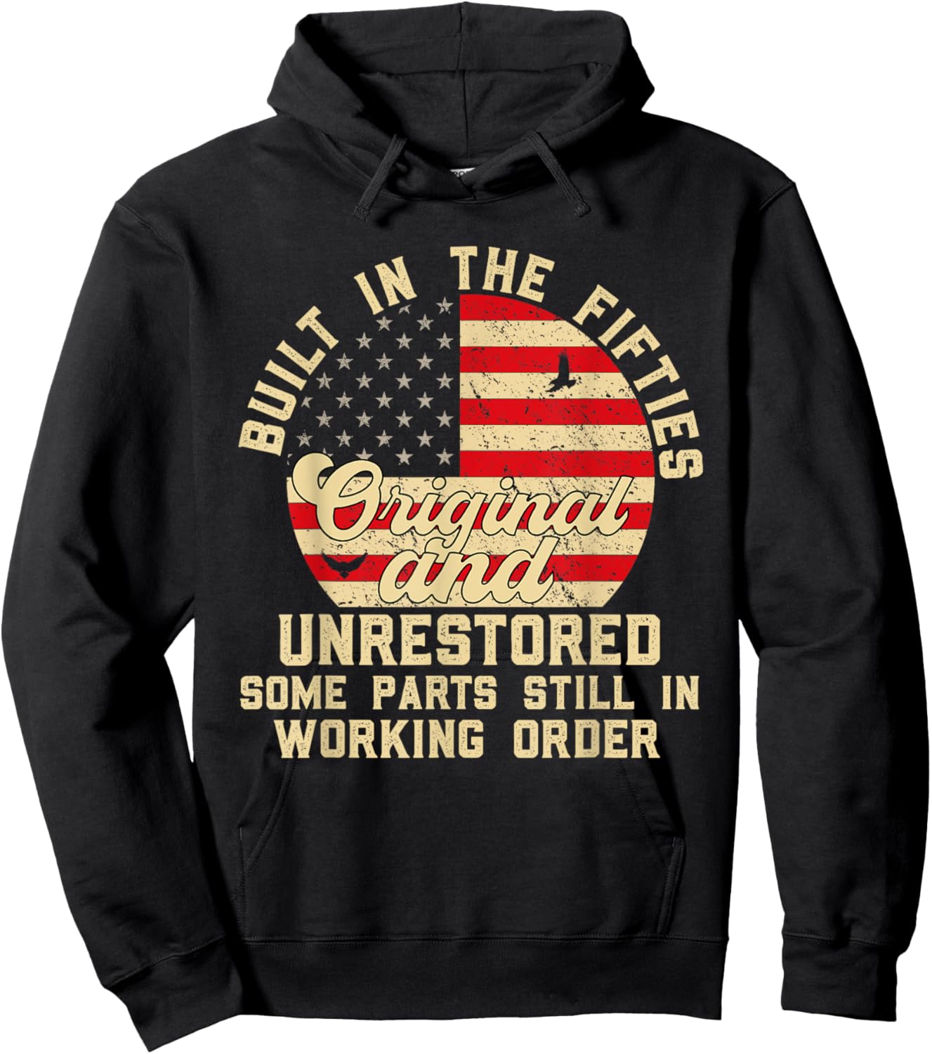 Built In The Fifties Original And Unrestored 50s Birthday Hoodie - Hoodie | Black