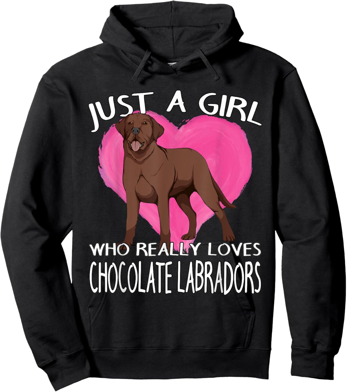 Choco Lab Just A Girl Who Really Loves Chocolate Labradors Hoodie - Hoodie | Black