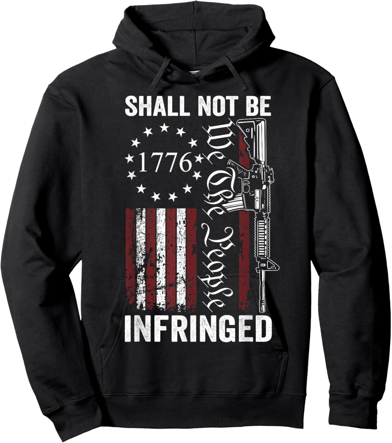 We The People Shall Not Be Infringed AR15 Pro Gun USA Flag Men Hoodie - Hoodie | Black