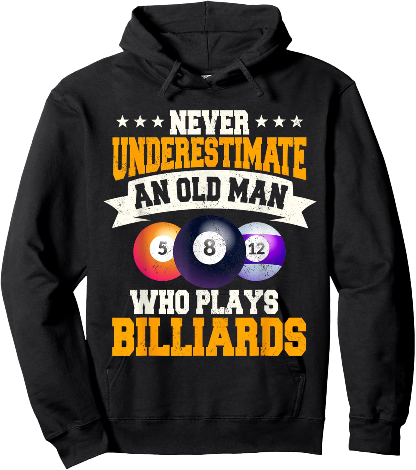 Never Underestimate An Old Man Who Plays Billiards Hoodie - Hoodie | Black