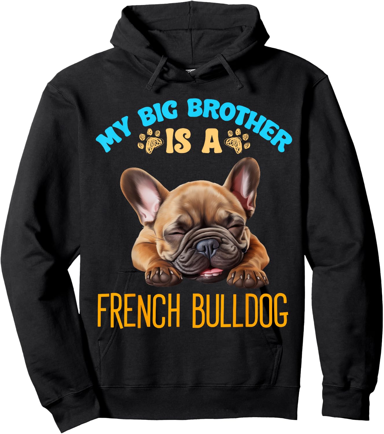 My Brother Is A French Bulldog Dog Breed Men Women Kids Hoodie - Hoodie | Black