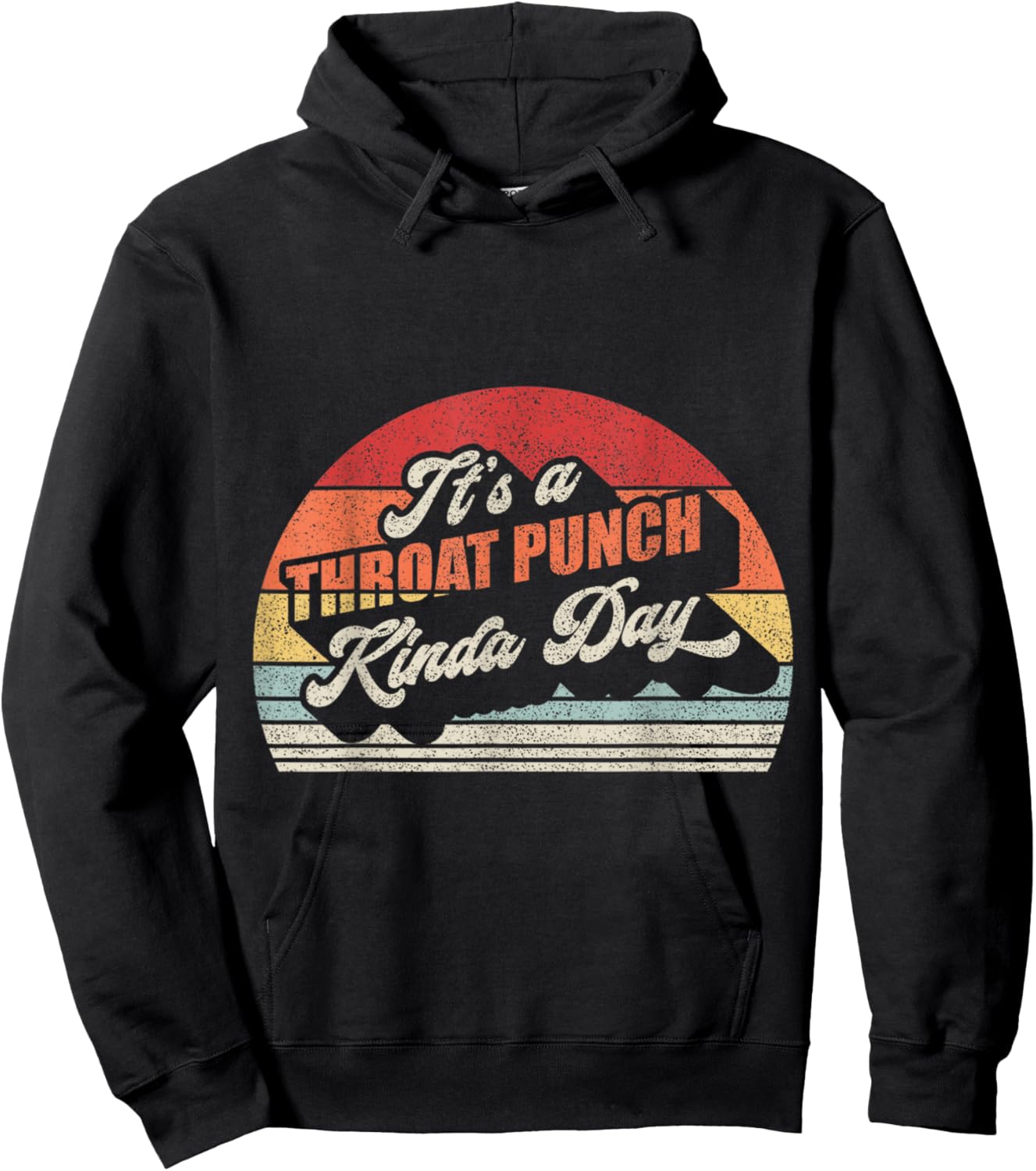 Vintage Retro It's A Throat Punch Kinda Day Hoodie - Hoodie | Black