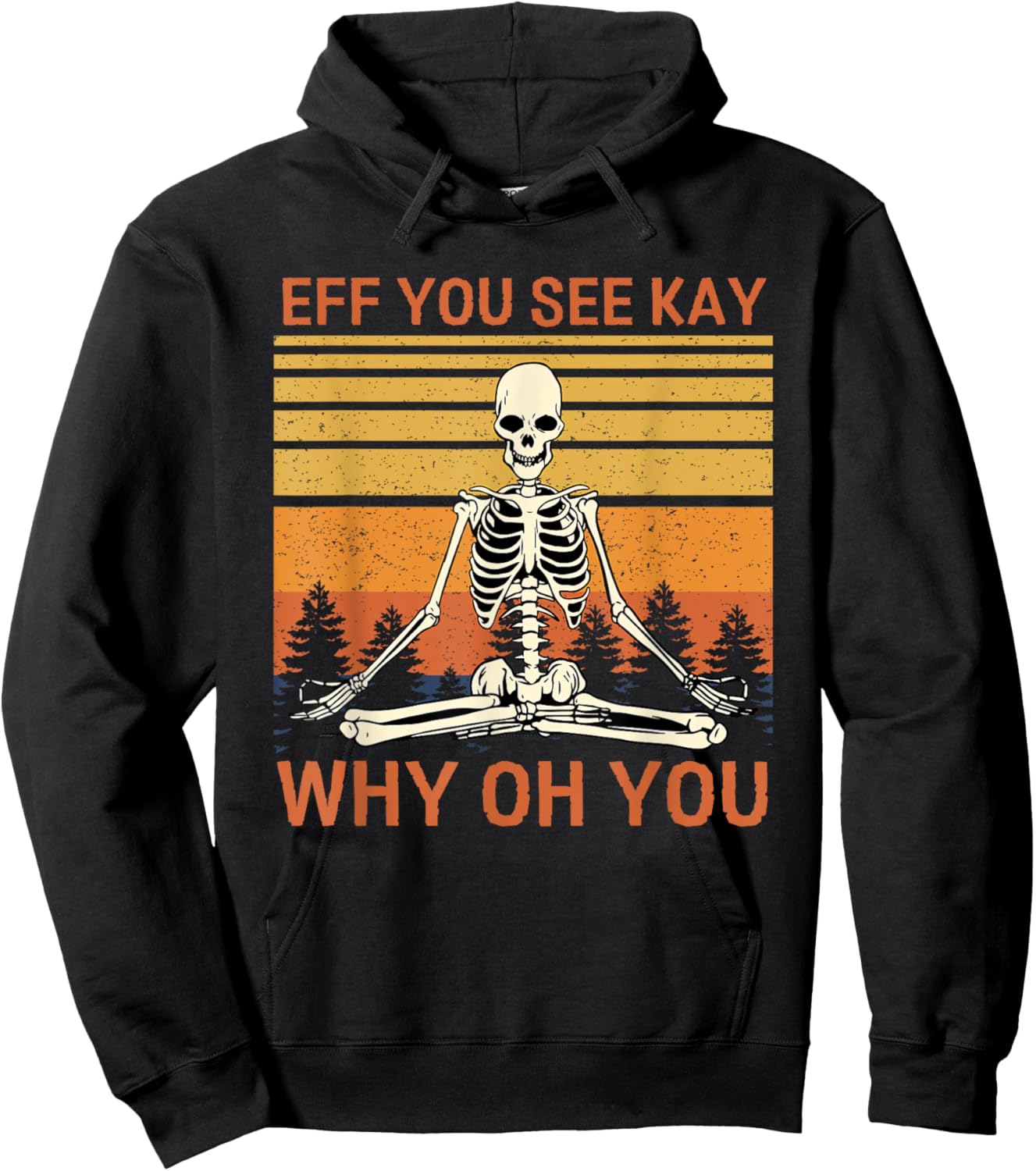 Retro Vintage Eff You See Kay Why Oh You Skull Skeleton Hoodie - Hoodie | Black