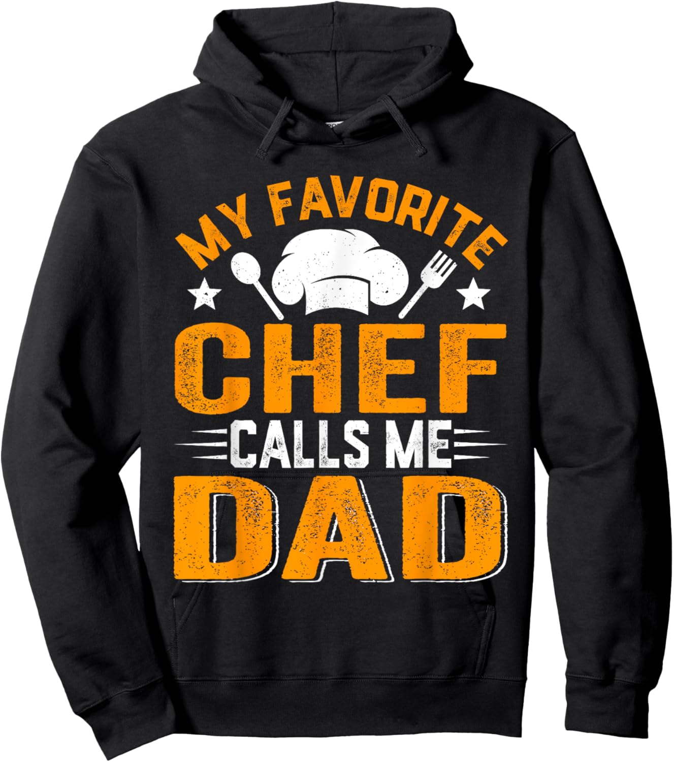 Distressed Men My Favorite Chef Calls Me Dad Hoodie - Hoodie | Black