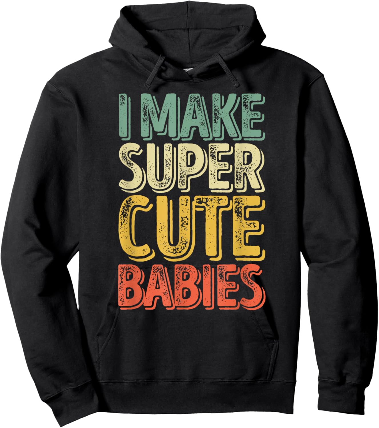 I Make Super Cute Babies Shirt Funny Father's Day Hoodie - Hoodie | Black
