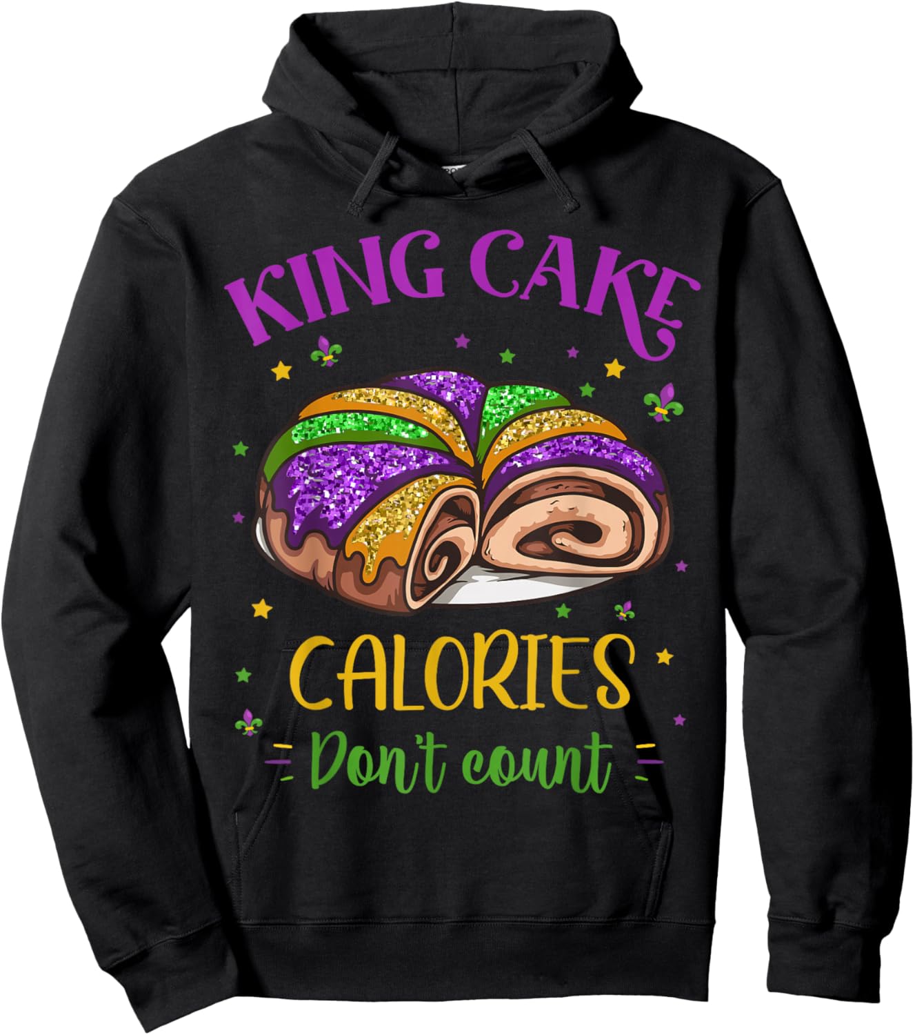 King Cake Calories Don’t Count Mardi Gras Carnival Festival Hoodie - Hoodie | Black
