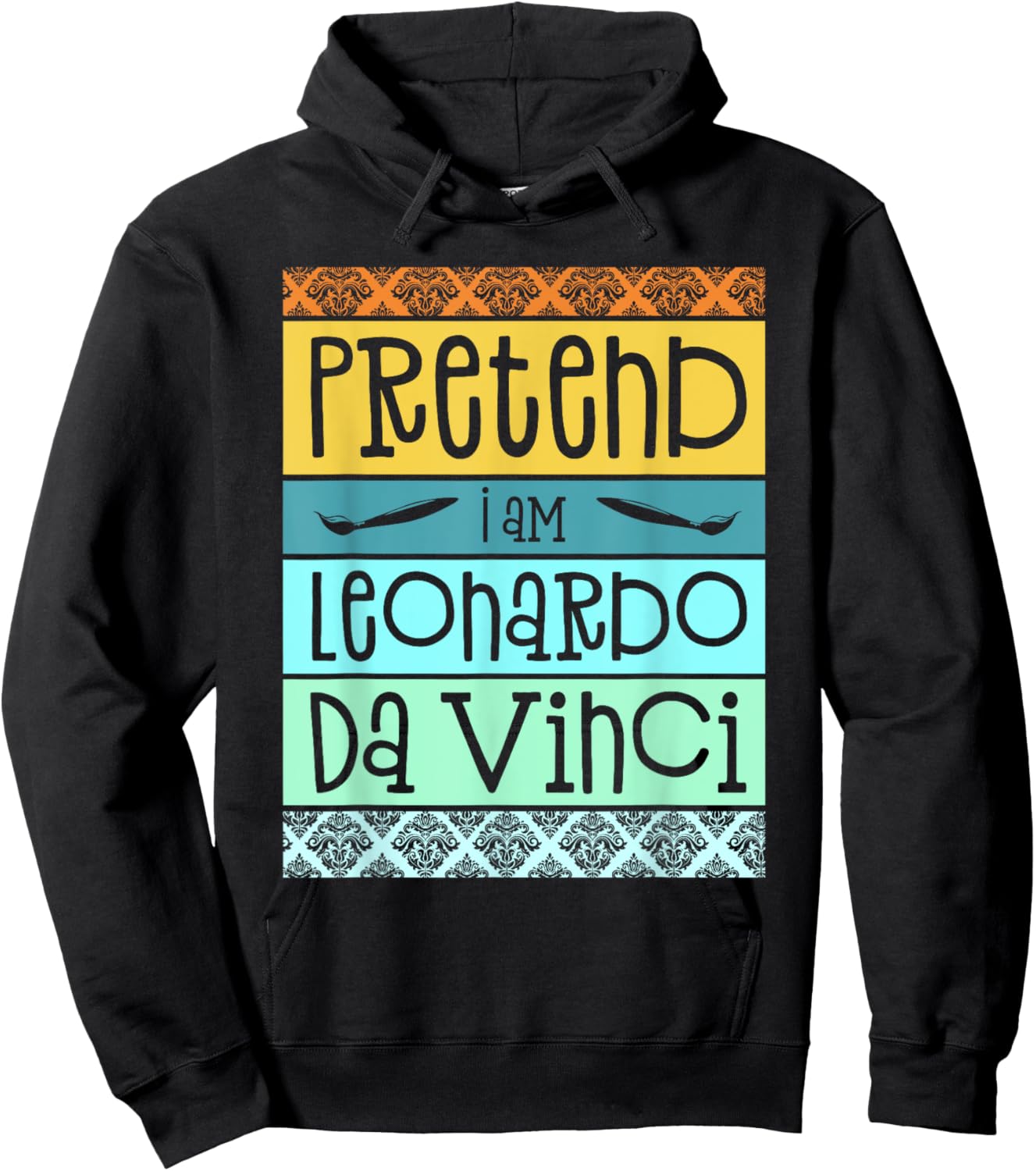 Funny Pretend I'm Leonardo Da Vinci Halloween Costume Party Hoodie - Hoodie | Black
