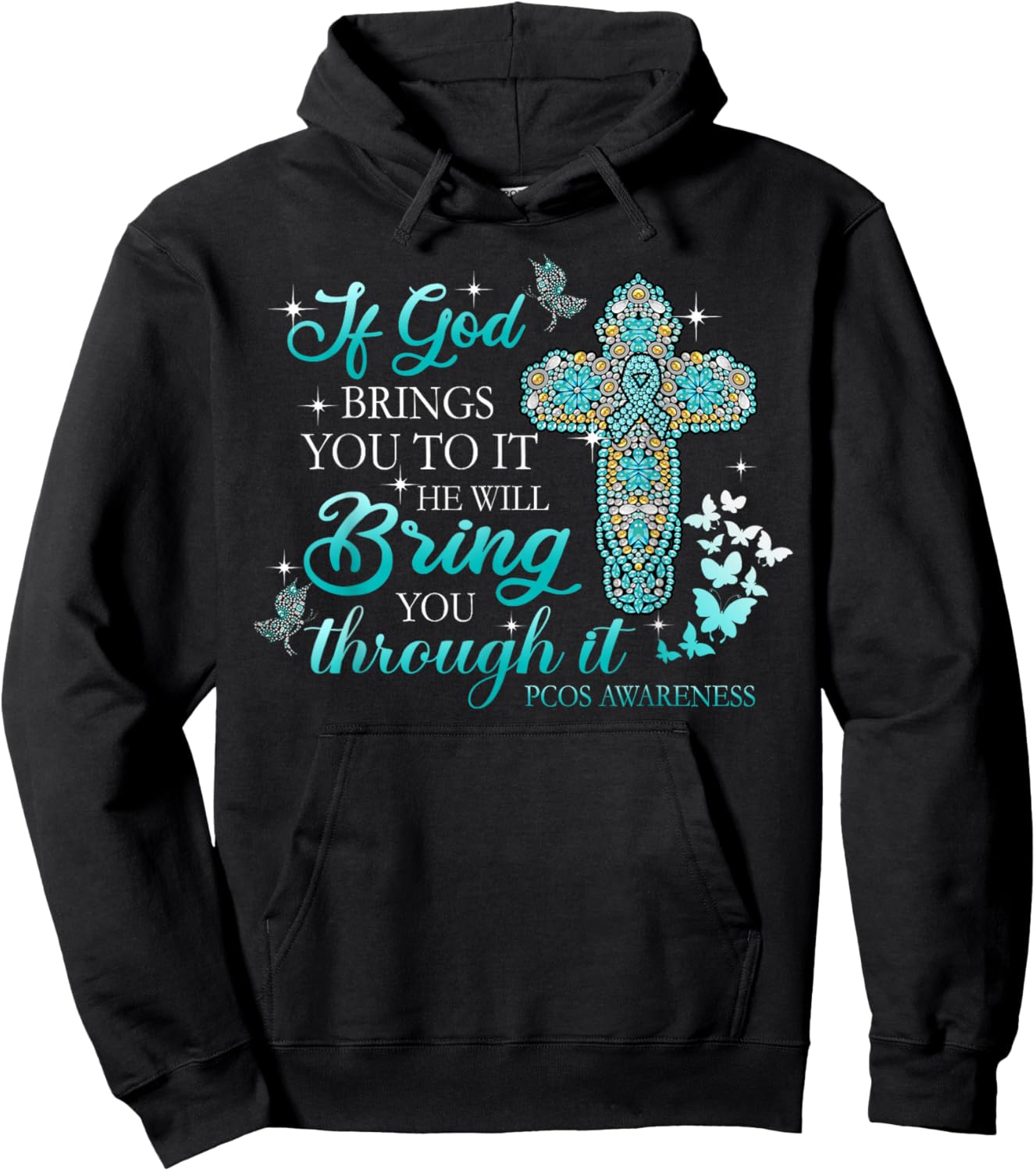 If God Brings You To It Christian Cross PCOS Awareness Hoodie - Hoodie | Black