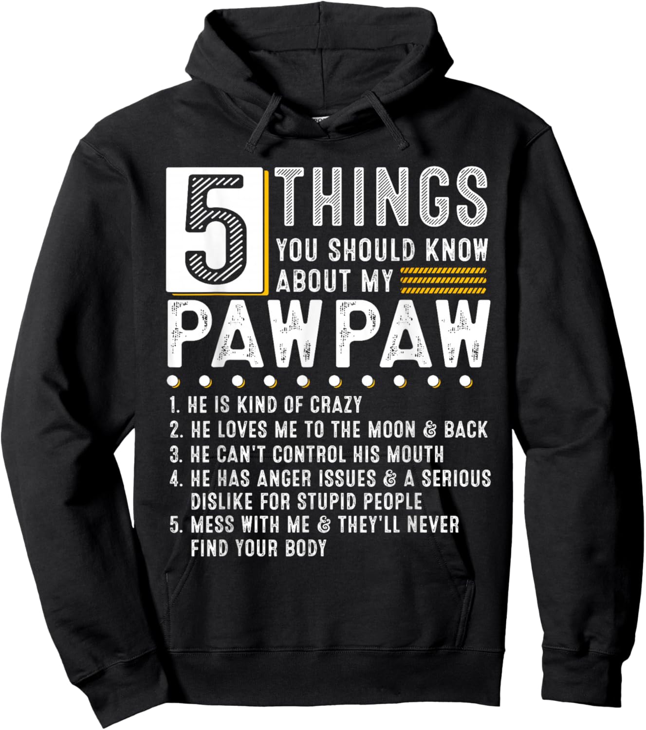 5 Things You Should Know About My Pawpaw Funny List Ideas Hoodie - Hoodie | Black