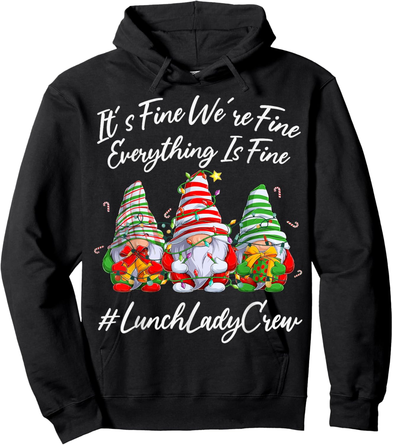 Lunch Lady Crew Everything Is Fine Christmas Gnomie Hoodie - Hoodie | Black