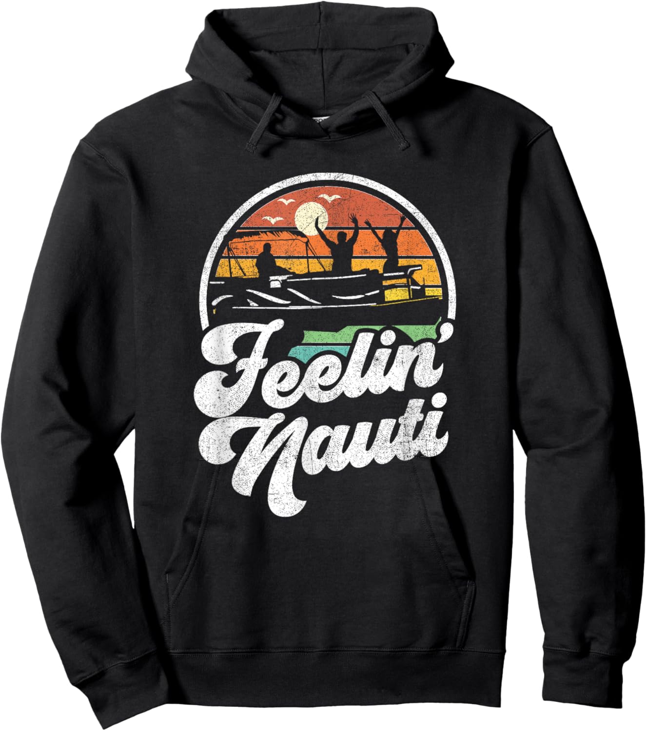Funny Pontoon Boat Feelin Nauti Pontooning Retro Boating Hoodie - Hoodie | Black