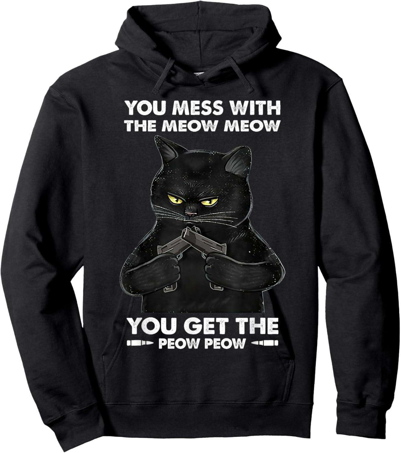You Mess With The Meow Meow You Get The Peow Peow Black Cat Women Hoodie - Hoodie | Black