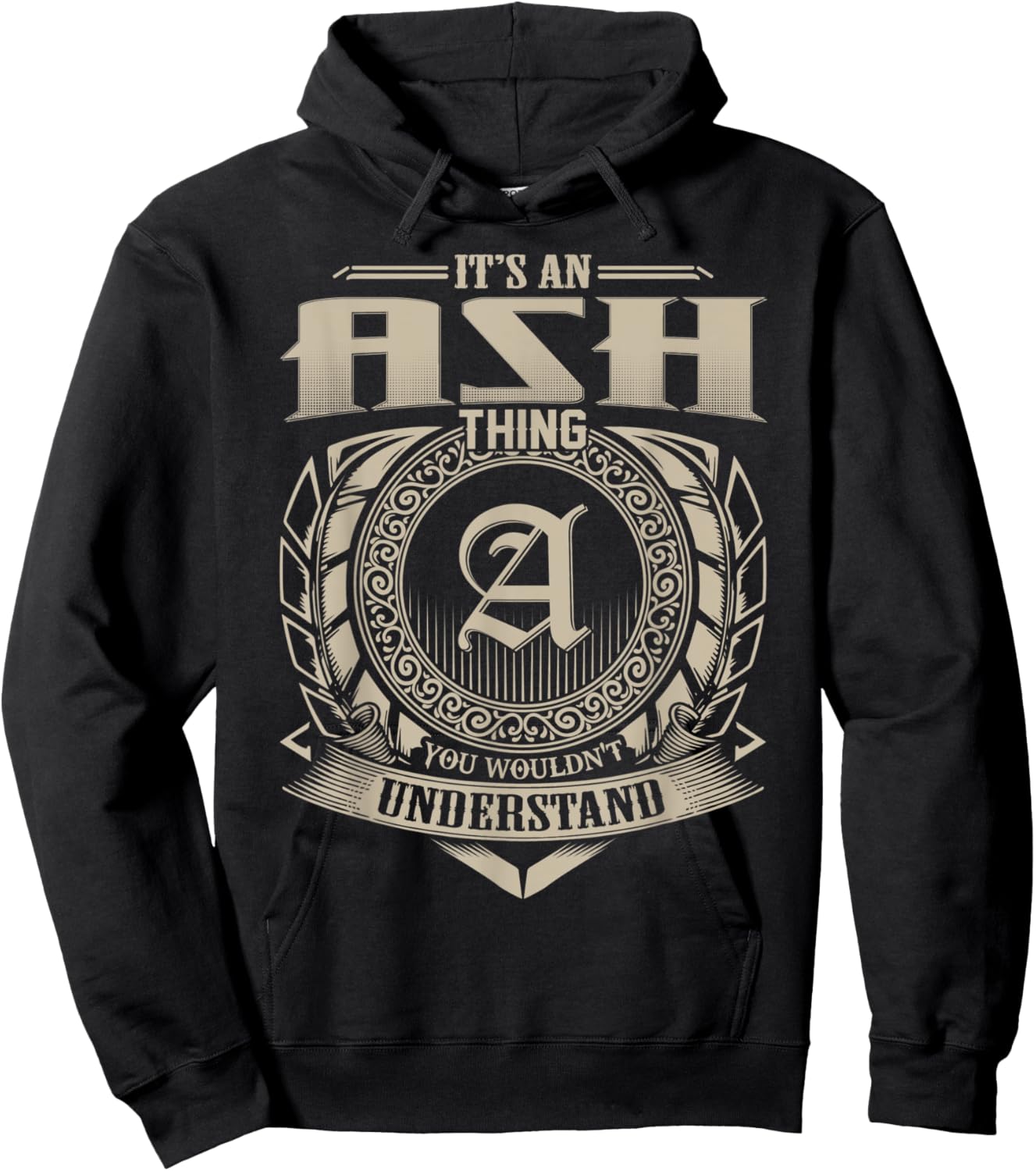 It's An ASH Thing You Wouldn't Understand Name Vintage Hoodie - Hoodie | Black