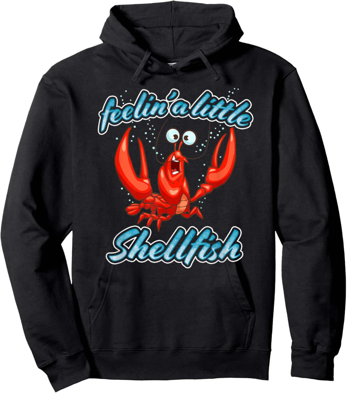Feelin' A Little Shellfish Funny Lobster Cartoon Pun Hoodie - Hoodie | Black